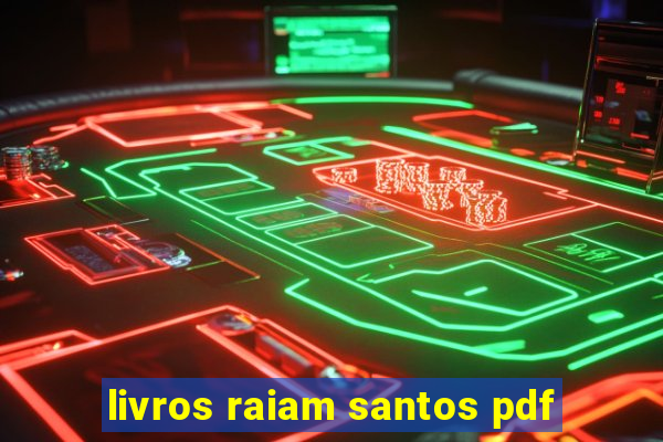 livros raiam santos pdf